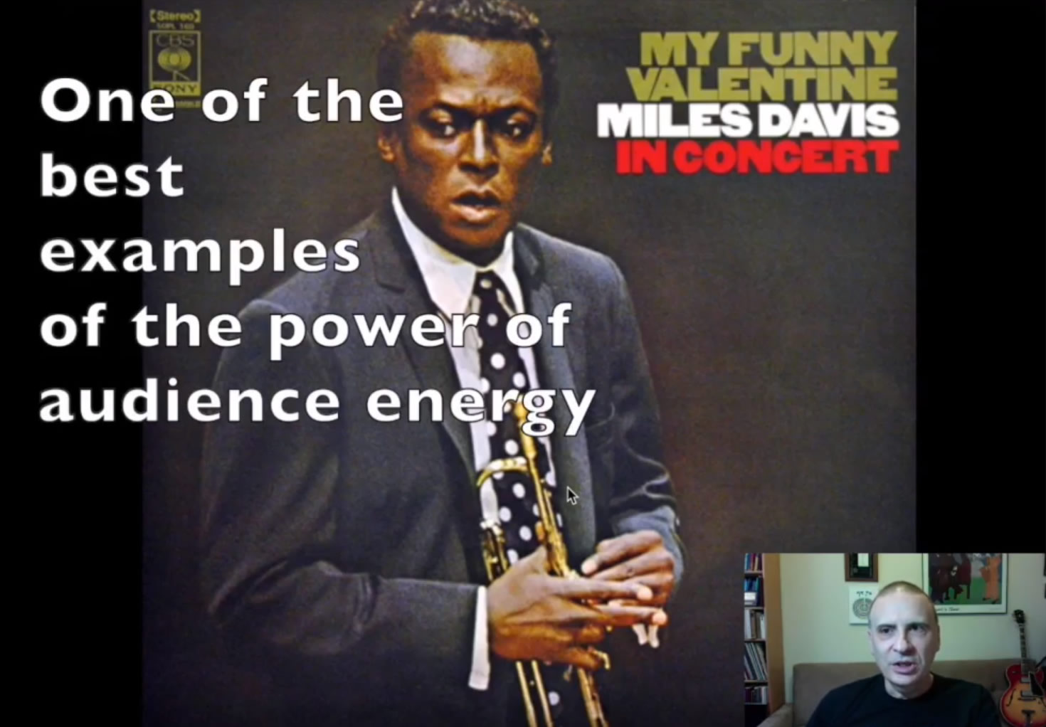 Miles Davis, one of the best examples of the power of audience energy